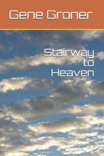 Stairway to Heaven af Gene Allen Groner