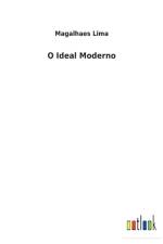 O Ideal Moderno af Magalhaes Lima