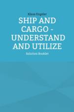 Ship and Cargo - Understand and Utilize af Klaus Engeler