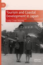 Tourism and Coastal Development in Japan af Lesley Crowe-Delaney