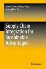 Supply Chain Integration for Sustainable Advantages af Yongyi Shou