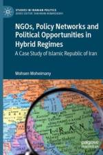 NGOs, Policy Networks and Political Opportunities in Hybrid Regimes af Mohsen Moheimany