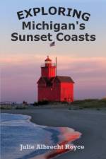 Exploring Michigan's Sunset Coasts af Julie Albrecht Royce