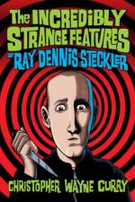The Incredibly Strange Features of Ray Dennis Steckler af Christopher Wayne Curry