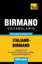 Vocabolario Italiano-Birmano per studio autodidattico - 3000 parole af Andrey Taranov