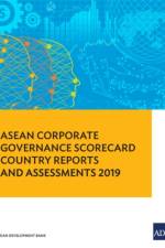 ASEAN Corporate Governance Scorecard Country Reports and Assessments 2019