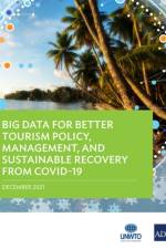Big Data for Better Tourism Policy, Management, and Sustainable Recovery from COVID-19 af Asian Development Bank