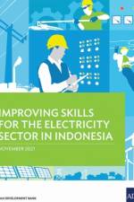 Improving Skills for the Electricity Sector in Indonesia af Asian Development Bank