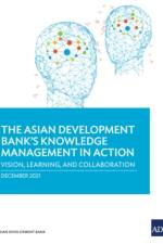 The Asian Development Bank's Knowledge Management in Action af Asian Development Bank