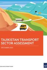 Tajikistan Transport Sector Assessment af Asian Development Bank