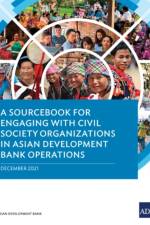 A Sourcebook for Engaging with Civil Society Organizations in Asian Development Bank Operations af Asian Development Bank