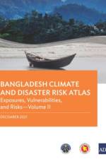 Bangladesh Climate and Disaster Risk Atlas af Asian Development Bank