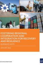 Fostering Regional Cooperation and Integration for Recovery and Resilience af Asian Development Bank