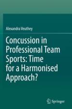 Concussion in Professional Team Sports: Time for a Harmonised Approach? af Alexandra Veuthey