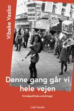 Denne gang går vi hele vejen af Vibeke Vasbo