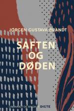 Saften og døden af Jørgen Gustava Brandt