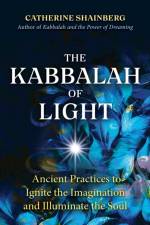 The Kabbalah of Light af Catherine Shainberg