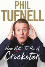 How Not to be a Cricketer af Phil Tufnell