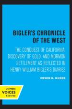 Bigler's Chronicle of the West af Erwin G. Gudde