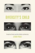 Diversity's Child af Efren O. Perez