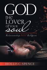 God the Lover of Your Soul af Hollis C Spence