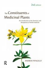 The Constituents of Medicinal Plants af Andrew Pengelly