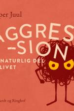 Aggression - en naturlig del af livet af Jesper Juul