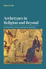 Archetypes in Religion and Beyond af Robert M Ellis