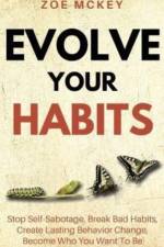 Evolve Your Habits af Zoe McKey