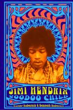 Jimi Hendrix: Voodoo Child af Harvey Kubernik