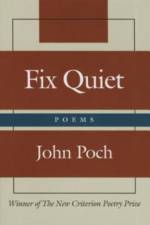 Fix Quiet – Poems af John Poch
