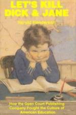 Let`s Kill Dick and Jane – How the Open Court Publishing Company Fought the Culture of American Education af Harold Henderson