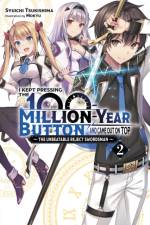 I Kept Pressing the 100-Million-Year Button and Came Out on Top, Vol. 2 (light novel) af Mokyu Mokyu
