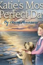 Katie's Most Perfect Day