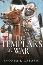 The Templars at War af Zvonimir Grbasic