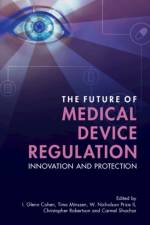 The Future of Medical Device Regulation af I. Glenn Cohen
