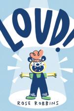 Loud! af Rose Robbins