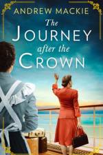 The Journey After the Crown af Andrew Mackie
