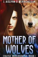 Mother Of Wolves af J Aislynn D'Merricksson