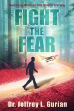 Fight The Fear af Jeffrey L Gurian