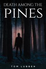Death Among the Pines af Tom Lubben