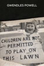 Children are not permitted to Play on this Lawn af Gwendles Powell
