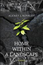Home Within a Landscape af Alexey L Kovalev
