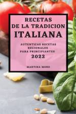 Recetas de la Tradicion Italiana 2022 af Martina Moro