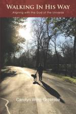 Walking In His Way af Carolyn Wing Greenlee
