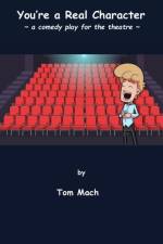 You're a Real Character af Tom Mach