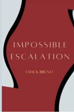 Impossible Escalation af Chack Bruno
