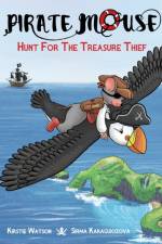 Pirate Mouse - Hunt For The Treasure Thief af Kirstie Watson
