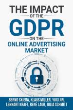 The Impact of the General Data Protection Regulation (GDPR) on the Online Advertising Market af Bernd Skiera