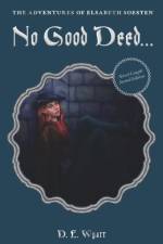 No Good Deed... af D. E. Wyatt